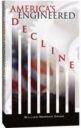 America’s Engineered Decline