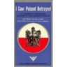 I Saw Poland Betrayed