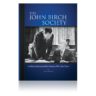 John Birch Society-Its History Recounted By Someone Who Was There