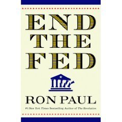 End the Fed by Ron Paul 