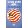 Nine Men Against America