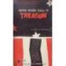 None Dare Call It Treason