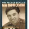 Proper Role of Law Enforcement