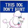 This Dog Don't Hunt