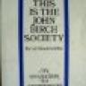 This is the John Birch Society